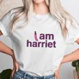 I Am Harriet Grace And Frankie Unisex T-Shirt Gifts for Her