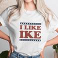 I Like Ike Unisex T-Shirt Gifts for Her