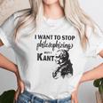 Kant Stop Philosophizing Funny Quote Philosophy Unisex T-Shirt Gifts for Her