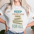 Keep Abortion Safe Legal Affordable Protect Roe Unisex T-Shirt Gifts for Her