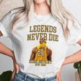 Kobe Legends Never Die Unisex T-Shirt Gifts for Her