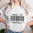 Made In MontrealShirt Unisex T-Shirt Gifts for Her