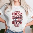 The Mandalorian You Are Both Hunter And Prey Unisex T-Shirt Gifts for Her