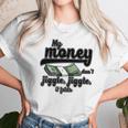 My Money Don’T Jiggle It Folds Tiktok Trending My Money Don’T Jiggle Jiggle It Folds Tiktok Trending Unisex T-Shirt Gifts for Her