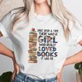 Once Upon A Time There Was A Girl Who Really Loved Books It Was Me Unisex T-Shirt Gifts for Her