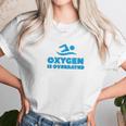 Oxygen Is Overrated Swimmer Gift Swimming Pool Unisex T-Shirt Gifts for Her