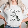 Practice Safe Sax Funny Saxophone Unisex T-Shirt Gifts for Her