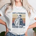 Rip Wheeler Got A Problem Vintage Unisex T-Shirt Gifts for Her