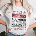 I Never Thought One Day I D Be A Groumpy Plumber Unisex T-Shirt Gifts for Her