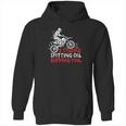 2 Stroke Spitting Oil Ripping Soil Dirt Bike Motocross Gift Hoodie