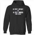 6 Feet Apart Or 6 Feet Under Your Choice Social Distancing Hoodie