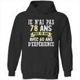 78 Years Birthday Gift For Humour Je Nai Pas 78 Gift Hoodie