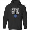 Actually It Is Science Nasa Space Hoodie