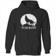 Im The Alpha Wolf Dog Hoodie