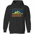 Animator Life Animation Visual Artist Rendering Graphic Art Hoodie