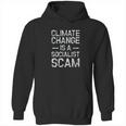 Anti Climate Change Anti Socialism Climate Change Hoodie