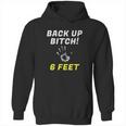 Back Up 6 Feet Funny Social Distancing Hoodie