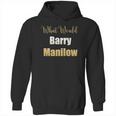 What Would Barry Manilow Do Hoodie