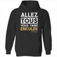 Bigard Allez Tous Vous Faire Hoodie