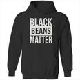 Black Beans Matter Funny T-Shirt Chili Cook Off Tee Hoodie