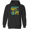 You Cant Spell Party Without Pt Hoodie