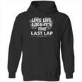 Car Racing Quotes Late Model Modified Dirt Track Racing Hoodie