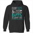 Certified Medication Assistant Fixin Cuts Stickin Butts Is What I Do Proud Nursing Gift Hoodie