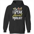 Cocktail Mixologist Bartender I Speak Fluent Mixology Hoodie