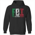 Cool Fbi Full Blooded Italian Funny American Migrates Gift Hoodie