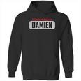 Of Course I Am Right I Am Damien Hoodie