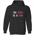 The Devil Is A Liar Hoodie