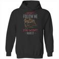 Dont Follow Me You Wont Make It Jeep T-Shirt Hoodie