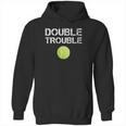 Double Trouble Funny Tennis Team Gift Hoodie