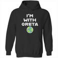 Earth Day Climate Change I Am With Greta Hoodie