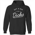 Eat A Bag Of Dicks Hoodie