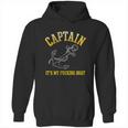 Faded Funny Gift Its My Fucking Boat Funny Gift Yacht Rock Party Boat Captain Me Hoodie