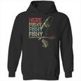 Here Fishy Fishy Fishy Fishing Gift Hoodie