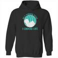 As A Former Fetus I Choose Life Hoodie