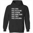 Free Cuba Palestine Taiwan Hong Kong Tibet Catalonia Gift Hoodie