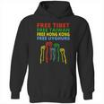 Free Tibet Free Taiwan Free Hong Kong Free Uyghurs Protest Gift Hoodie