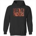 Fuk The Packers Funny Smack Talk Hoodie