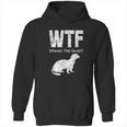 Funny Ferret Wtf Where Is The Ferret Gift Hoodie