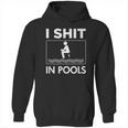 Funny I S Hit In Pools Offensive Swimming Swim Hoodie