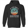 Funny Sew Seam Ripper Hoodie