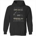 All Gave Some Some Gave All Memorial Day Remember 2022 Trend Hoodie