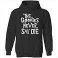 The Goonies Never Say Die Skull Hoodie