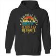 Grandgiftpère Je Nai Pas Le Temps Je Suis À La Retraite Drôle Funny Gift Hoodie