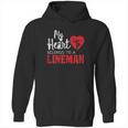 My Heart Belongs To A Electric Cable Lineman Hoodie