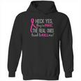 Heck Yes They Are Fake Ladies Hoodie