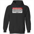 Homeschool Warning Unsocialized Homeschooler Gift Hoodie